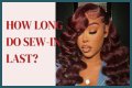 How Long Can A Sew In Last?